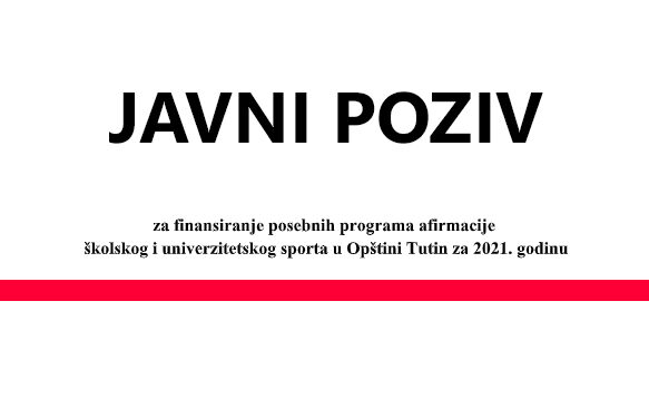 JAVNI POZIV za finansiranje posebnih programa afirmacije školskog i univerzitetskog sporta u Opštini Tutin za 2021. godinu