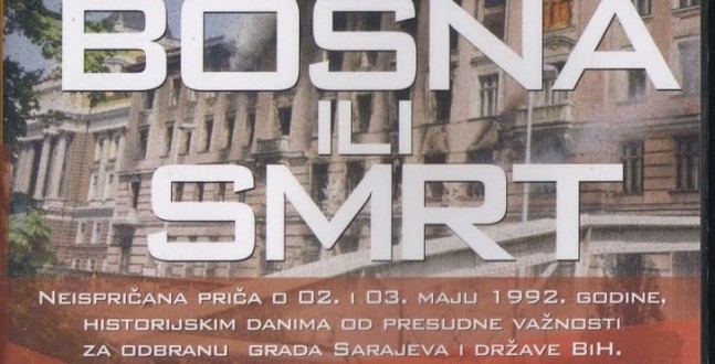 (VIDEO) Bosna ili smrt – dokumentarni film o 2 i 3. maju 1992.