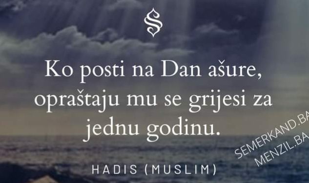 Sutra, petak je Dan ašure. Sunet je postiti ga i još dan prije ili poslije