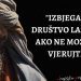 Arapske mudrosti i izreke, “vjeruj u ono što vidiš a drži po strani ono što čuješ”