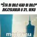 Šta bi bilo kad bi bilo, kako bi izgleda Jugoslavija u 21. vijeku