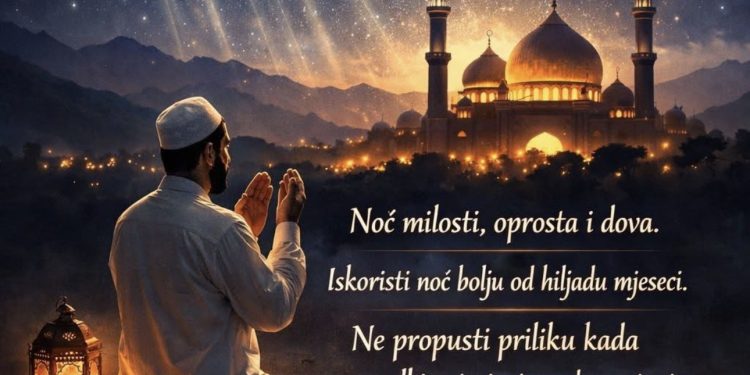 Večeras je 27. noć Ramazana – vrednija od hiljadu mjeseci, muslimani je obilježavaju kao Lejeletul kadr