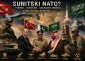 “Sunitski NATO”- Turska, Pakistan i Saudijska Arabija grade novi savez: NOVAC, VOJSKA, TEHNOLOGIJA